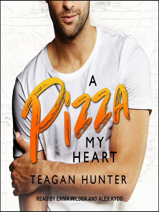 Title details for A Pizza My Heart by Teagan Hunter - Available
